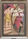 Come Sin With Me Large 1474