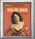 Kiss Me Quick Small 1477